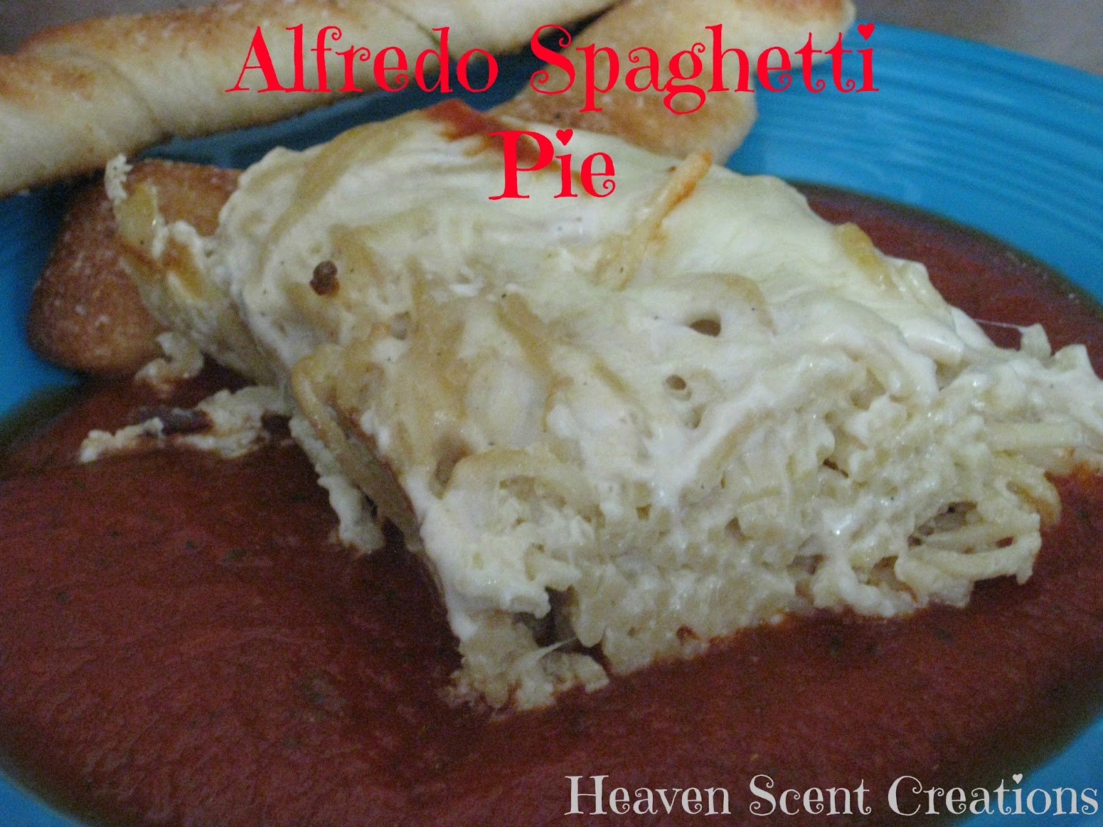 Heaven Scent Creations Alfredo Spaghetti Pie