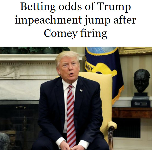 http://www.todayonline.com/world/americas/betting-odds-trump-impeachment-jump-after-comey-firing