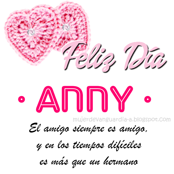 Tarjeta feliz dia amiga con frase de amistad ANNY