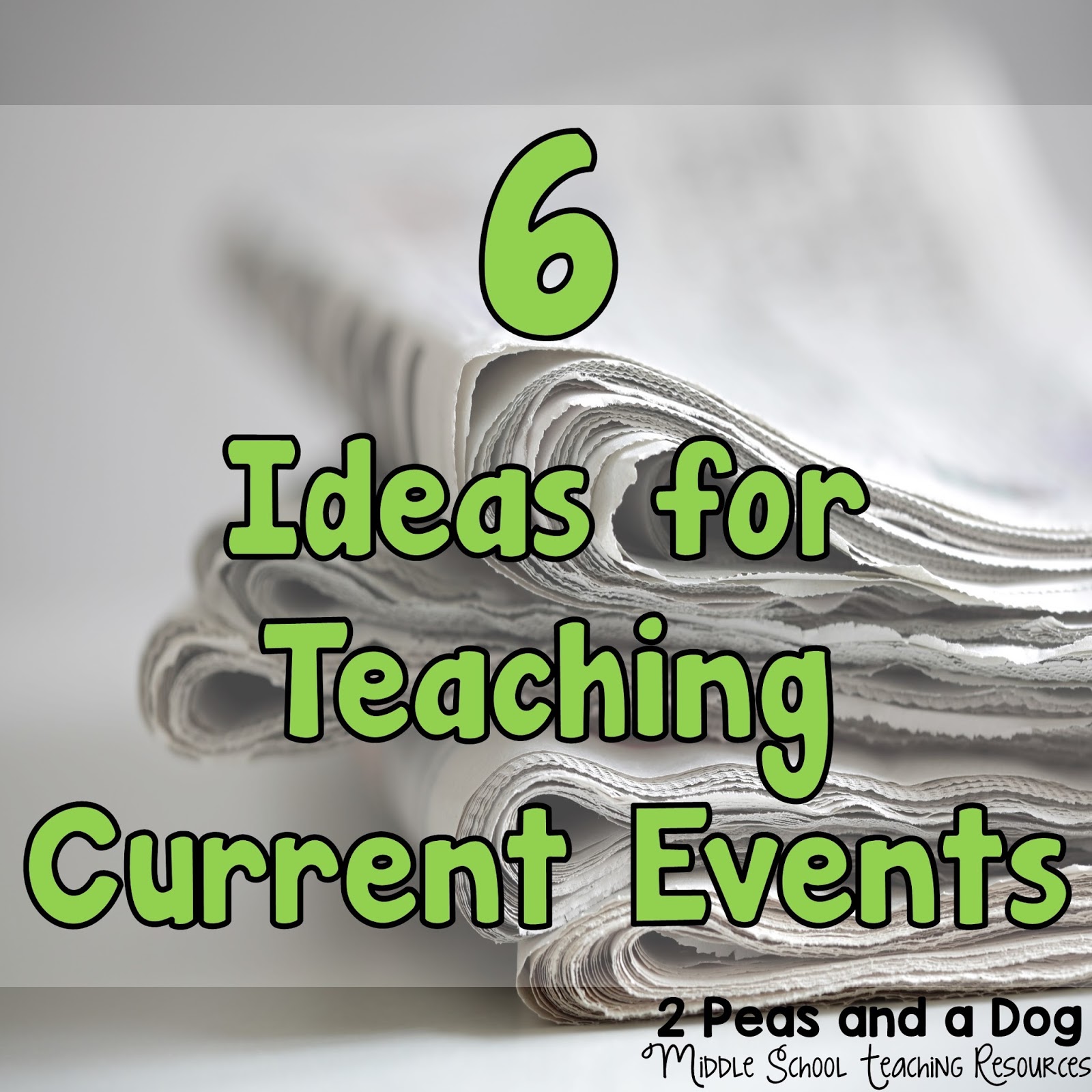 6 Ideas For Teaching Current Events 2 Peas and a Dog