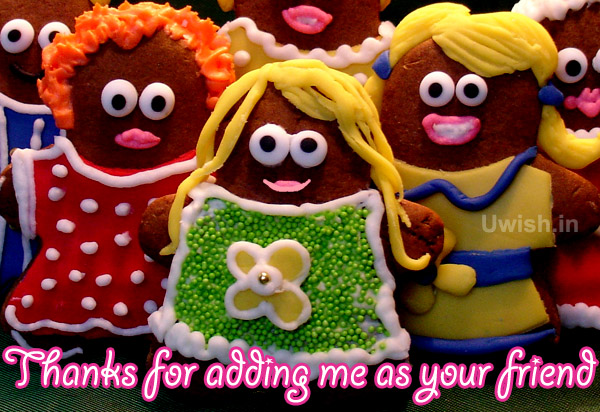 Thanks for adding me as your friend with toys e greeting cards and wishes