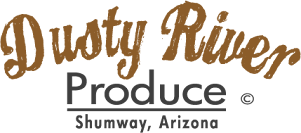 Dusty River Produce Shumway, AZ.