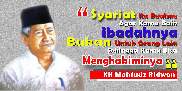 Merenungi Pesan KH. Mahfudz Ridwan Saat Intoleransi Mengancam Indonesia