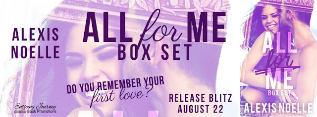 All for Me Box Set by Alexis Noelle Release Blitz