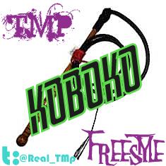 Fresh Out :TMP Freestyle-KOBOKO