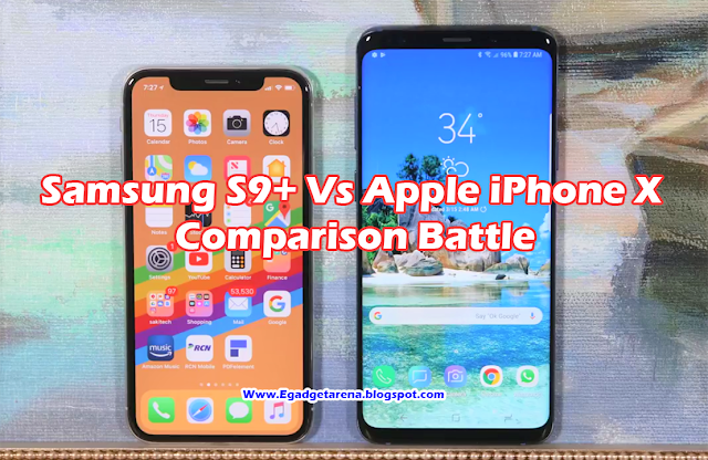 Samsung S9 + (Plus) Vs Apple iPhone Comparison Battle