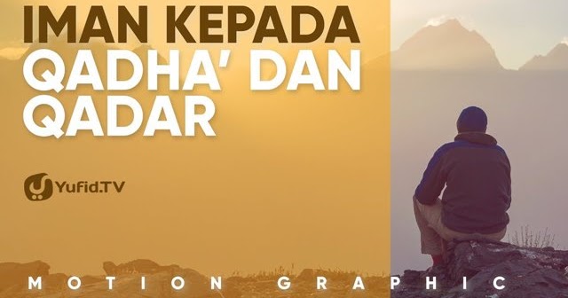 Beda Qadha Dan Qadar Berdakwah Beda Qadha Dan Qadar Berdakwah