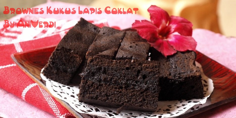 ANIVERDI Recipes Brownies  Kukus  Lapis  coklat 