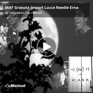 https://www.mixcloud.com/straatsalaat/maf-granola-import-lucce-needle-erna/