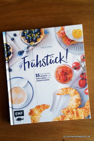 Kochbuch "Frühstück" von Tina Bumann vom Blog Tinas Tausendschön Kochbuch "Frühstück" von Tina Bumann vom Blog Tinas Tausendschön