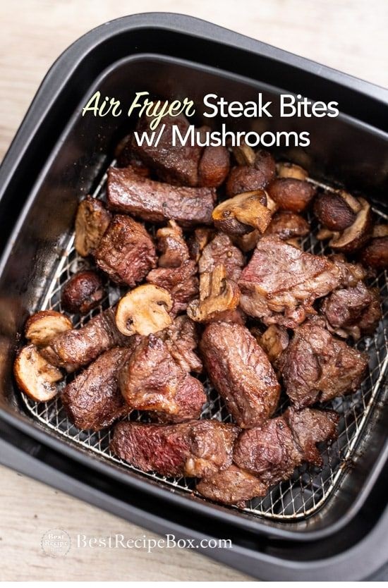 Air Fryer Steak Bites & Mushrooms