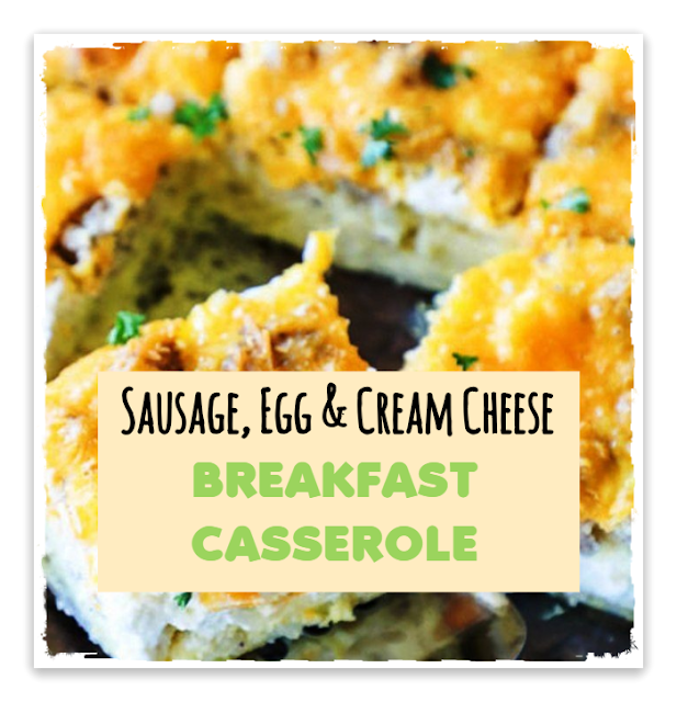 Sausage, Egg and Cream Cheese Breakfast Casserole