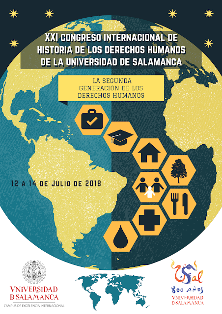 CFP: XXI Congreso Internacional de Historia de los Derechos Humanos de la Universidad de Salamanca: “La Segunda Generación de los Derechos Humanos”, Salamanca, 12-14 julio de 2018. CFP: XXI Congreso Internacional de Historia de los Derechos Humanos de la Universidad de Salamanca: "La Segunda Generación de los Derechos Humanos", Salamanca, 12-14 julio de 2018.