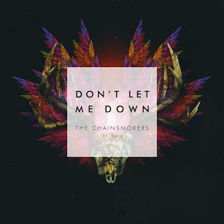Don't Let Me Down (The Chainsmokers ft. Daya)