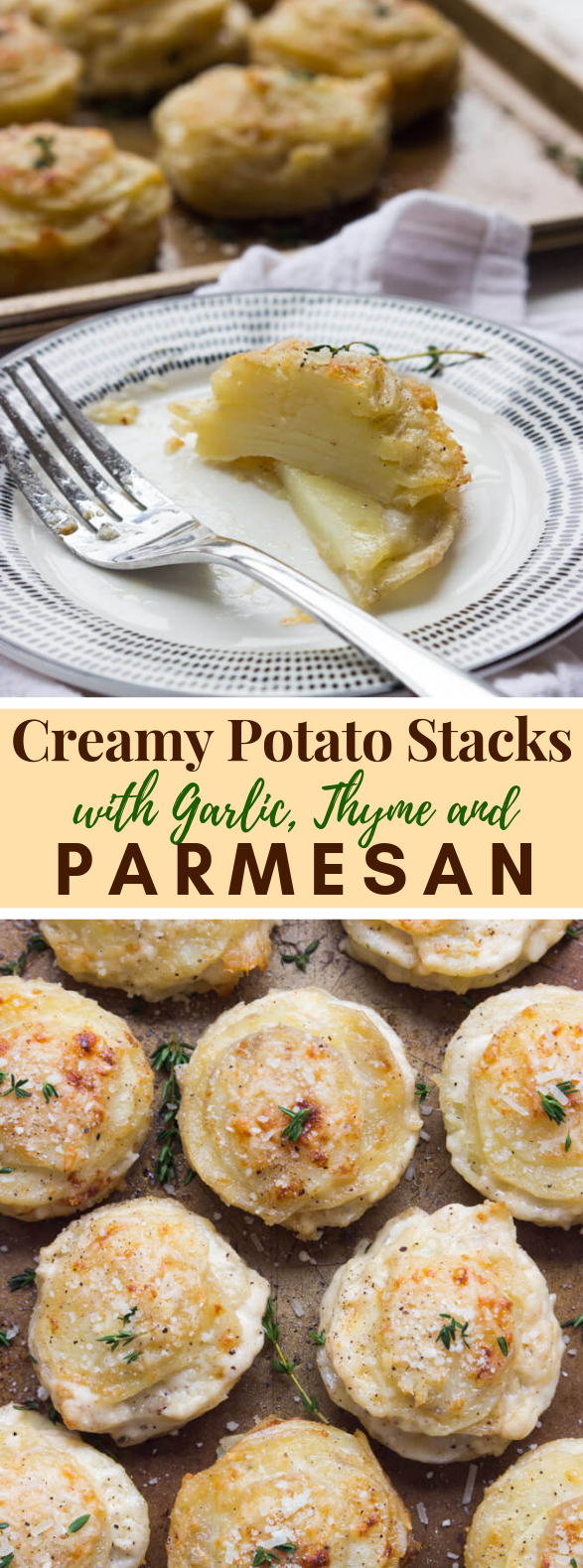 CREAMY POTATO STACKS WITH GARLIC, THYME, AND PARMESAN CREAMY POTATO STACKS WITH GARLIC, THYME, AND PARMESAN