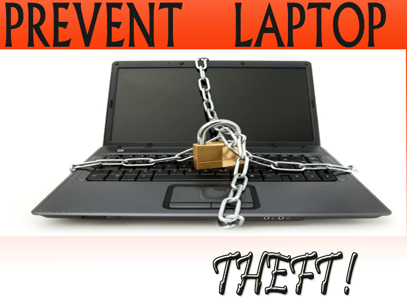 Protect Your Laptop or Phone or Tablet before Stolen