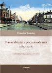 Valentin Tomuleţ. Basarabia în epoca modernă (1812-1918). (Instituţii, Regulamente, Termeni). Volumul I