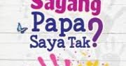 Sayang papa saya tak episod 3