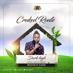 [Mystic Roots Riddim]:- CRUKED ROUTE - Dark High 
