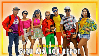 Lirik Lagu Gitu Aja Kok Repot - Eko Mega Bintang