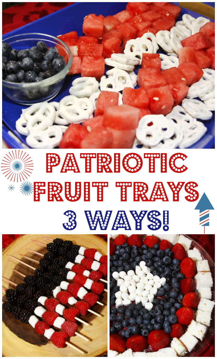 For the Love of Food Patriotic Fruit Trays 3 Ways!