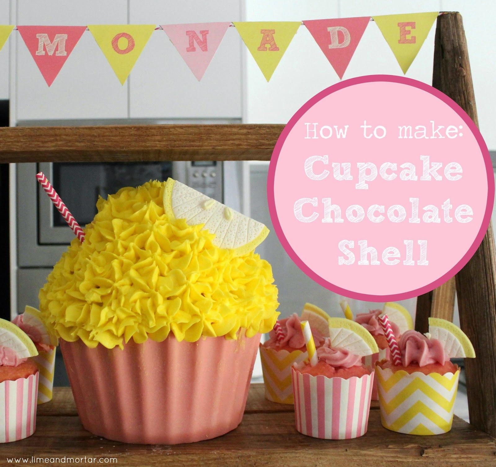 Lime & Mortar How To Make Cupcake Chocolate Shell