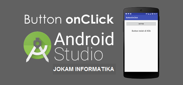 Cara Membuat Button Exit Langsung Keluar Pada Android Studio - JOKAM INFORMATIKA