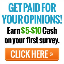 Get paid for your opinions. Get paid $5 - $10 Cash on your first survey