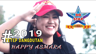 Lirik Lagu Happy Asmara - 2019 Tetep Dangdutan