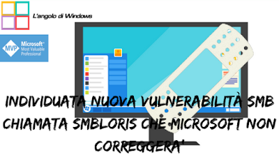 Individuata%2Bnuova%2Bvulnerabilit%25C3%25A0%2BSMB%2Bchiamata%2BSMBLoris%2Bche%2BMicrosoft%2Bnon%2Bcorreggera%2527