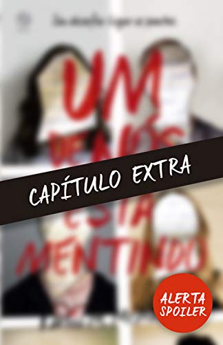 Um de nós está mentindo – capítulo extra - Karen McManus