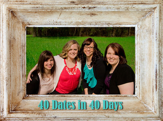 40 Dates in 40 Days