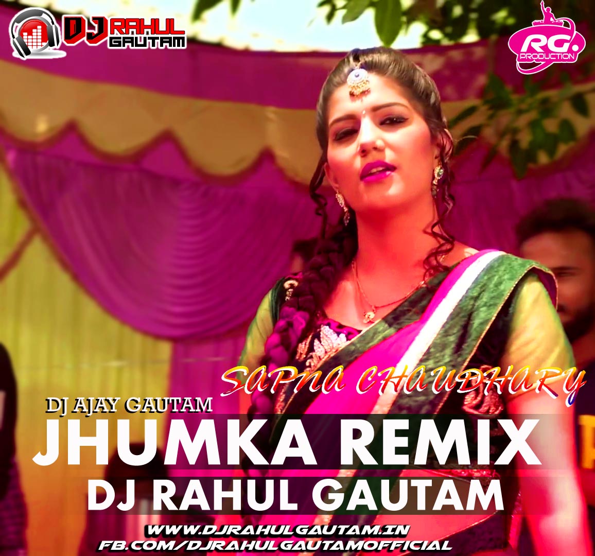 sapna choudhary dj jhumka sapna chaudhary remix by dj rahul gautam dj rahul sapna choudhary dj jhumka sapna chaudhary remix by dj rahul gautam dj rahul