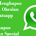 Cara Menghapus Semua Obrolan di Whatsapp Tanpa Menghapus Obrolan Spesial