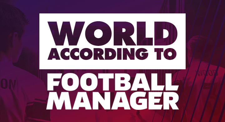 World According to Football Manager