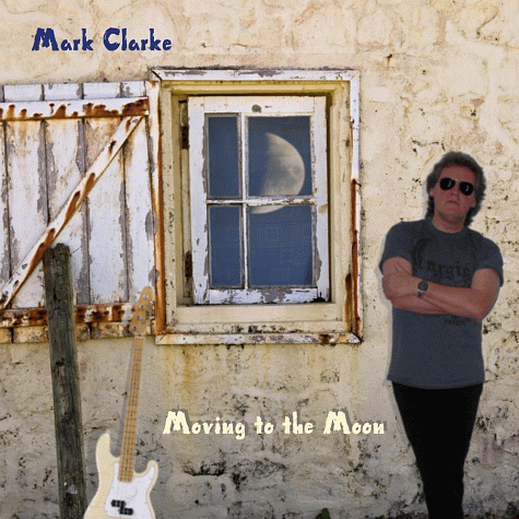 MARK CLARKE - Moving To The Moon (2010-11)