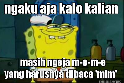 7 Istilah Teknologi yang Sering Salah Sebut Meme dibaca Mim