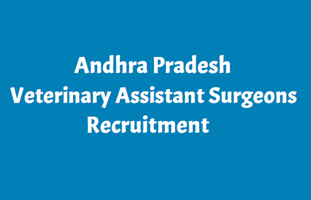 AP Veterinary Assistant Surgeons Recruitment 2018 in Animal Husbandry Department appsc veterinary assistant surgeons recruitment,AP Animal Husbandry Veterinary assistant surgeons Recruitment,scheme of exam,selection procedure,syllabus,last date for apply,written exam date,hall tickets,results