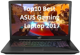 Top 10 Best ASUS Gaming Laptop 2017 Top 10 Best ASUS Gaming Laptop 2017