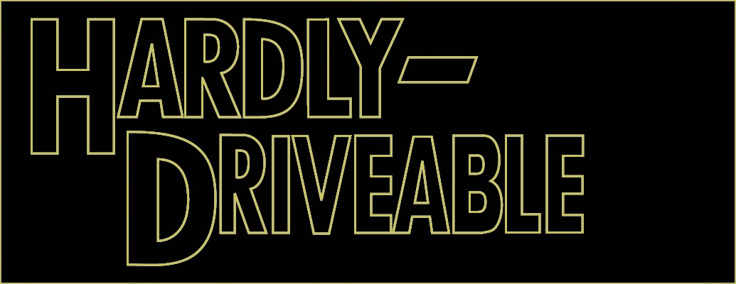 HARDLY-DRIVEABLE