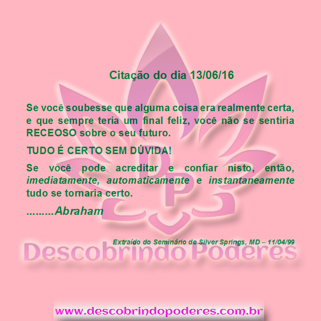 Abraham Hicks - Citações Diárias - dia 13/06/16 Abraham Hicks - Citações Diárias - dia 13/06/16