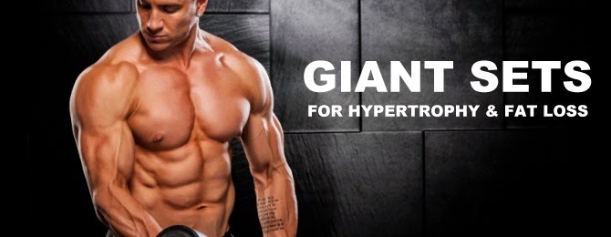 Daily Health Workouts: Conquering The Giant: Giant Set Workouts For  Hypertrophy & Fat Loss