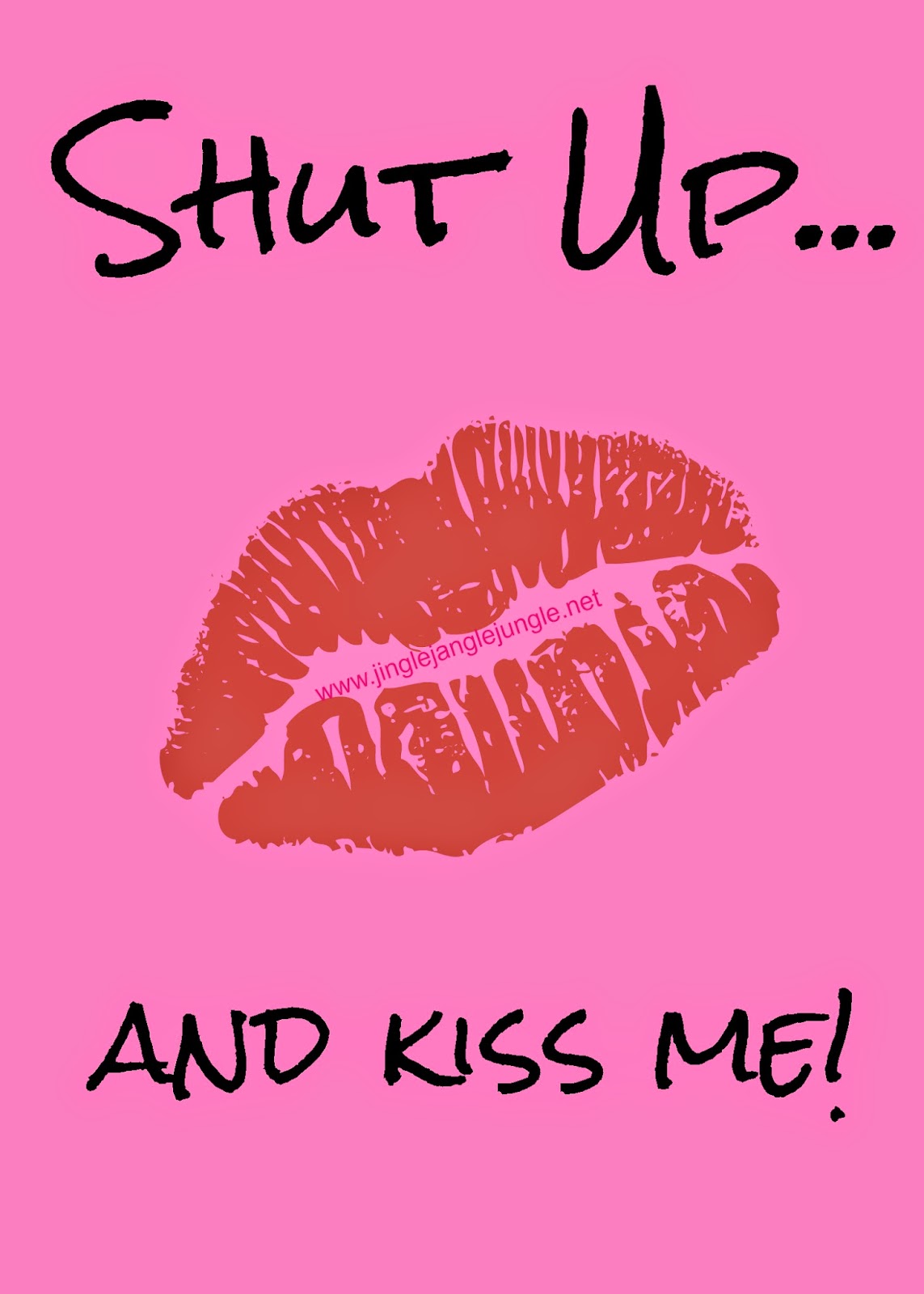 Shut Up... and Kiss Me!