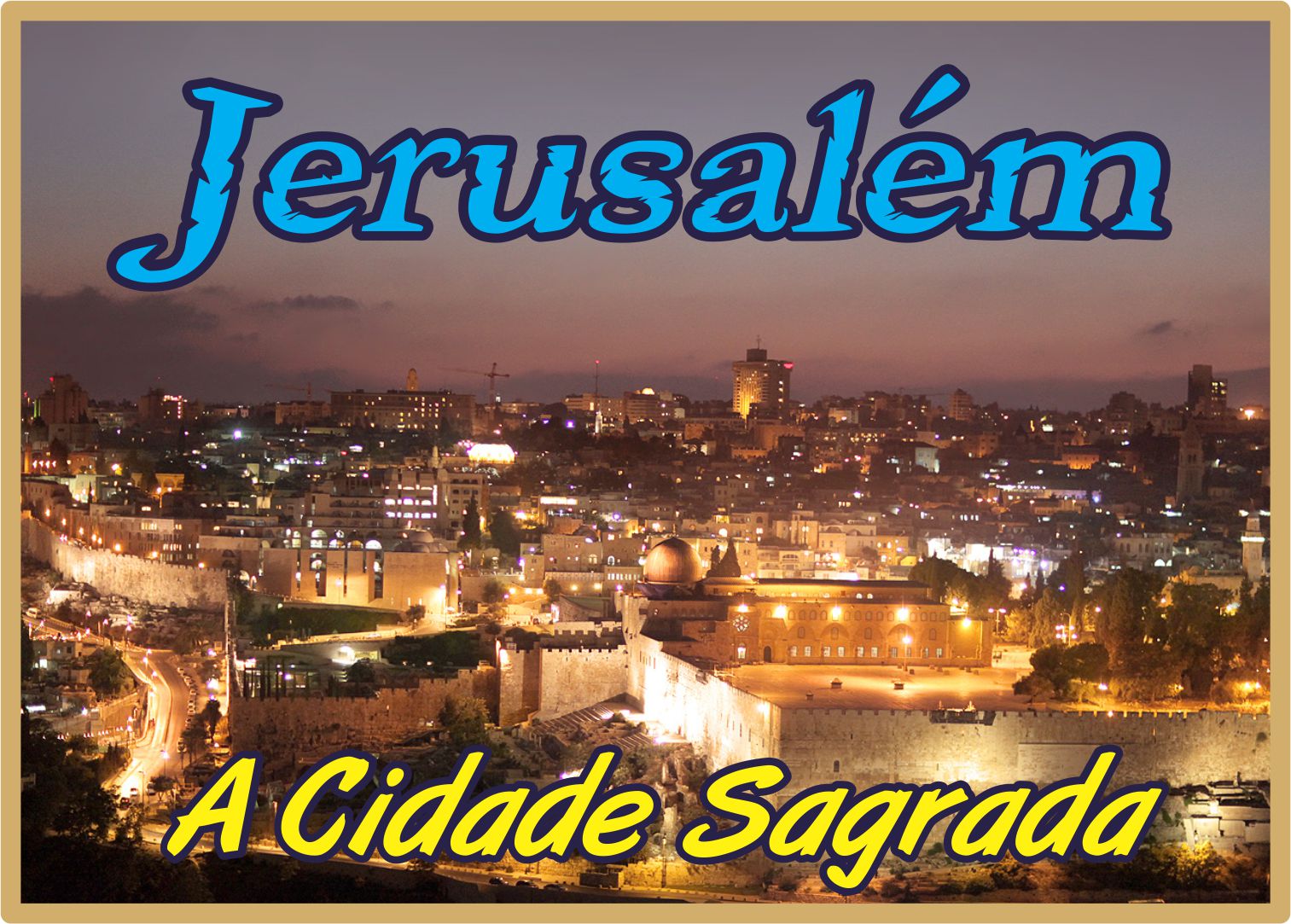 Jerusalém A Cidade Sagrada