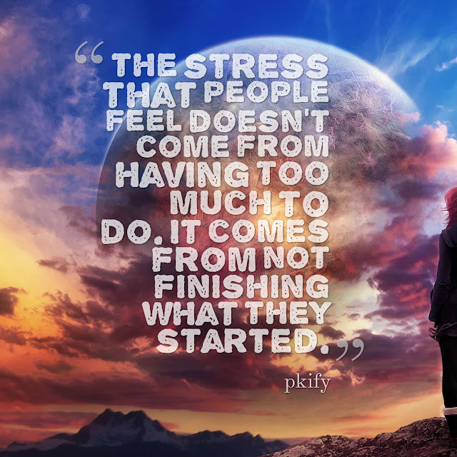 The Stress That People Feel Doesn’t Come from Having Too Much to Do Dreams Quotes The Stress That People Feel Doesn’t Come from Having Too Much to Do Dreams Quotes