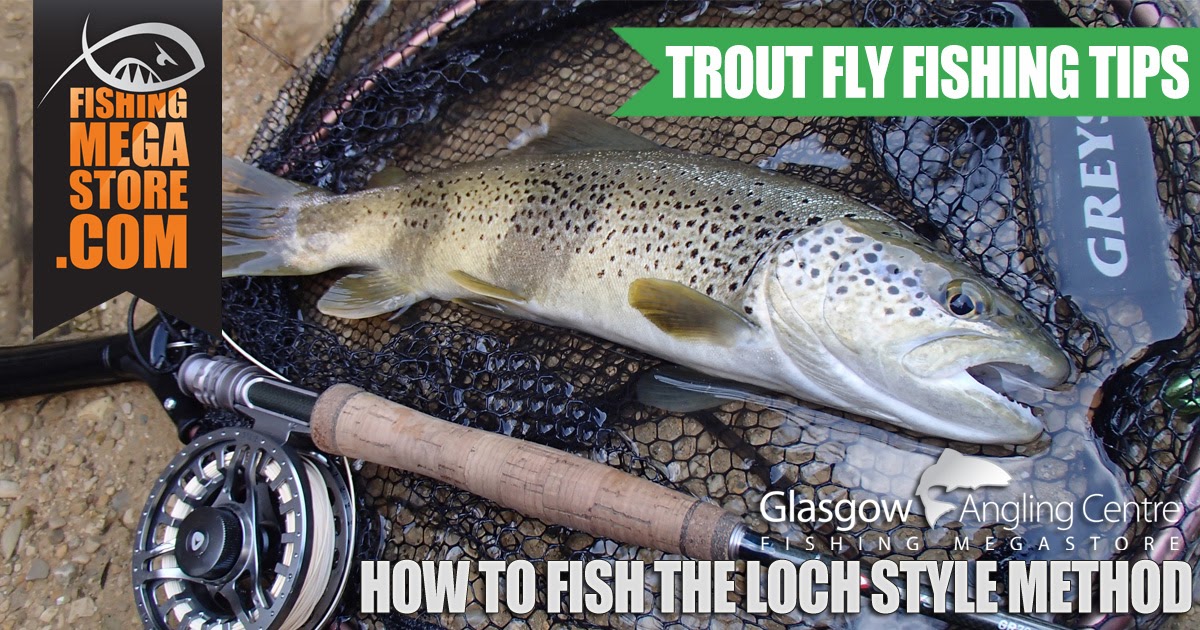 How To Fish The Loch Style Method