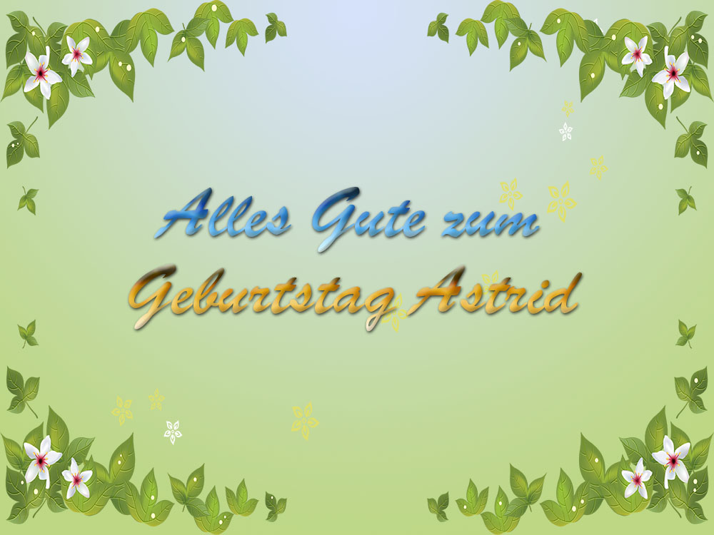 Alles Gute zum Geburtstag: Alles Gute zum Geburtstag Astrid