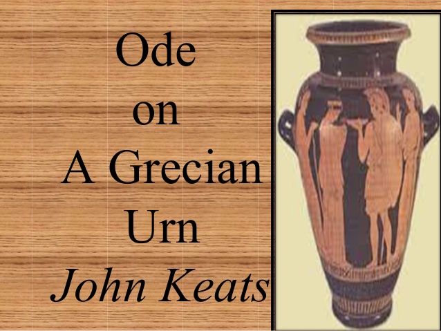 Keats Ode On A Grecian Urn "Ode on a Grecian Urn" by John Keats