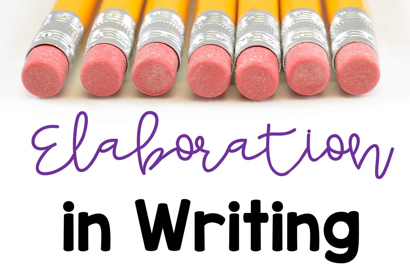 Write On! - Elaboration Ideas | Pam's Place~Teach.Inspire.Learn