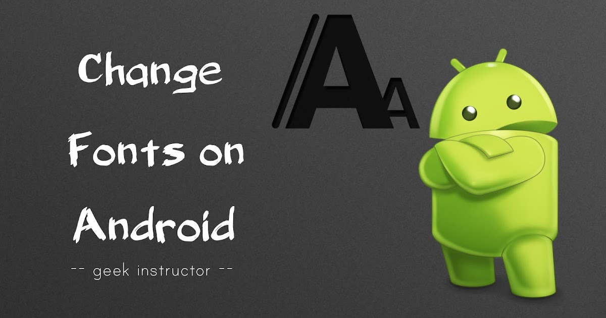 How to Change Fonts on Android Phone Without Rooting 3 Ways